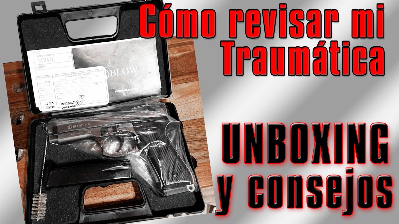Compré una Traumática. Cómo la debo revisar? - UNBOXING