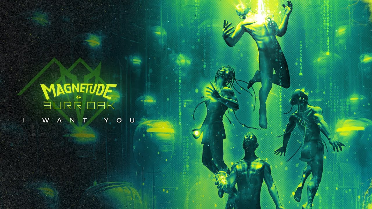 Magnetude x Burr Oak - I Want You [Evolution Chamber]