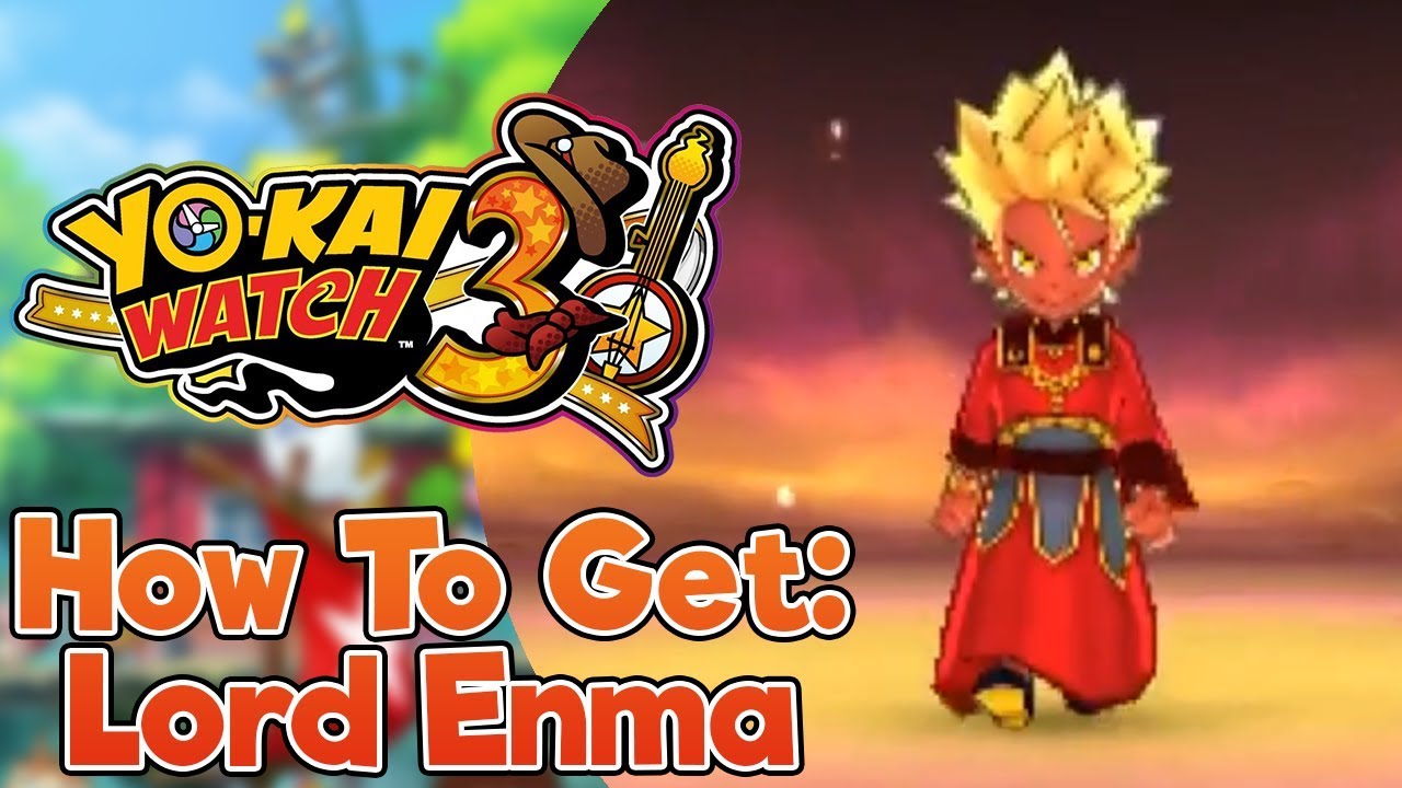 How To Get Lord Enma in Yo-kai Watch 3