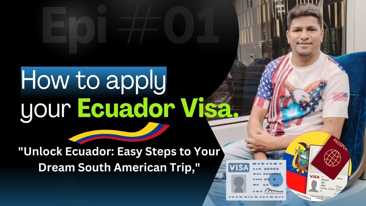 How to Apply Ecuador Visa for Indian in 2025 | Process Explained start to end