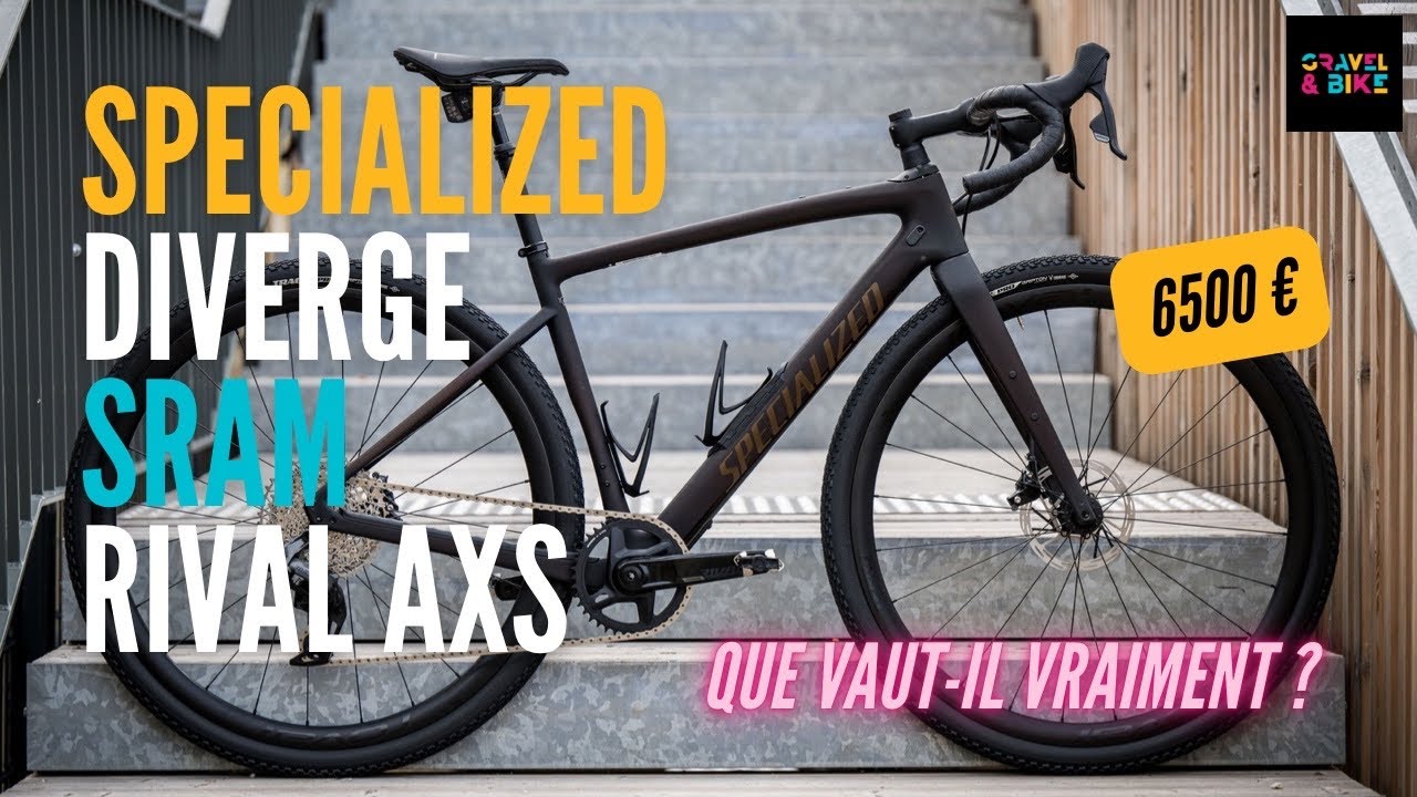 A 6500 € que vaut vraiment le Specialized Diverge et le Groupe Sram Rival AXS ?
