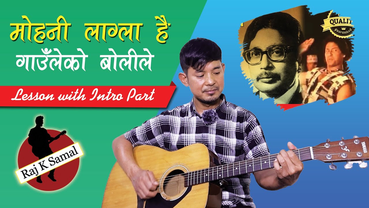 MOHANI LAGLA HAI मोहनी लाग्ला है गाउँलेको बोलीले | Guitar Lesson with Intro Music by Raj K Samal |