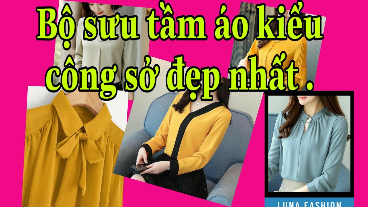 Bộ sưu tầm áo kiểu công sở đẹp  nhất/Office shirt collection.