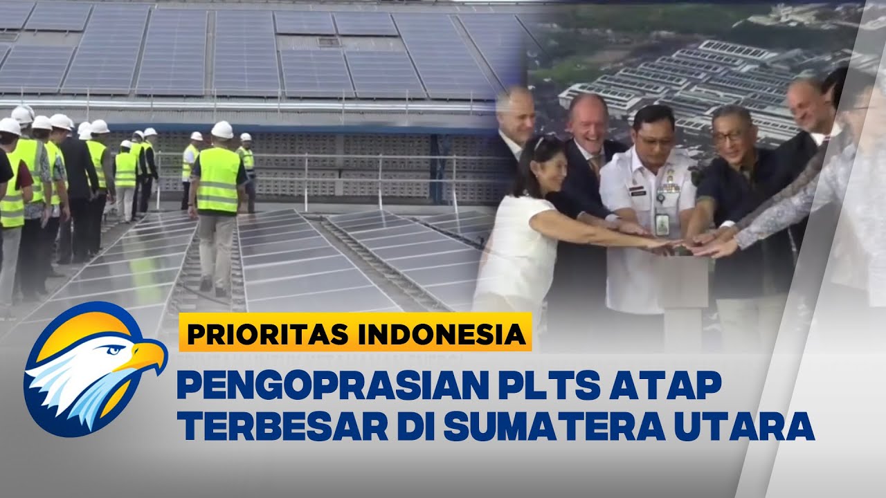 Pengoprasian PLTS Atap terbesar di Sumut [Prioritas Indonesia]