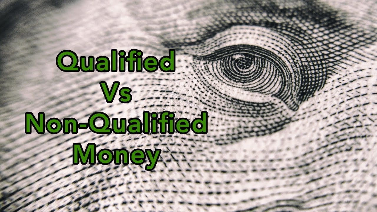 Qualified Money Vs Non-Qualified Vs Roth Money | Money Account Types