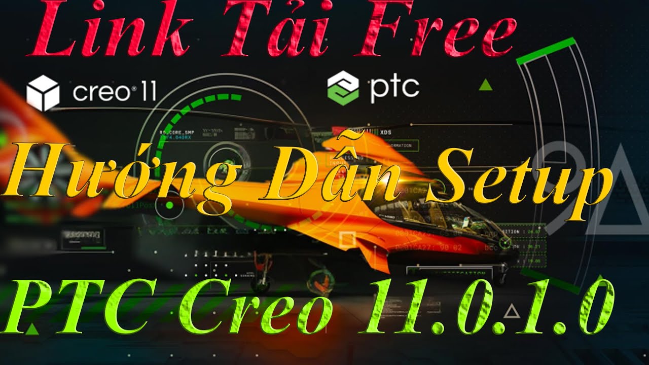 Link Tải + Hướng Dẫn Cài Đặt PTC Creo 11.0.1.0 | How to install the PTC Creo 11
