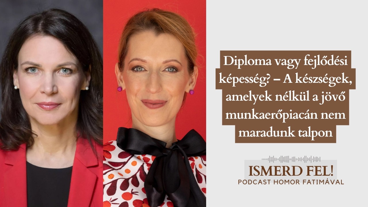 Diploma vagy fejlődési képesség? A készségek, amelyek nélkülözhetetlenek  a jövő munkaerőpiacán