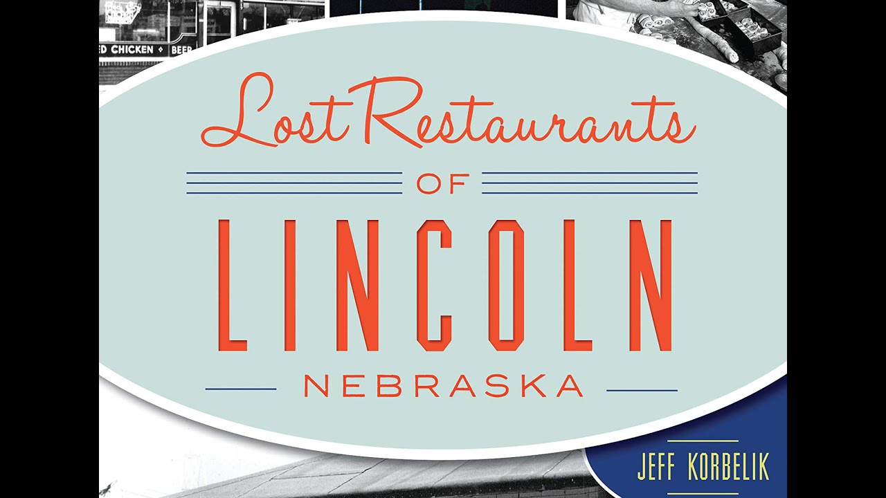 Lost Restaurants of Lincoln, Nebraska