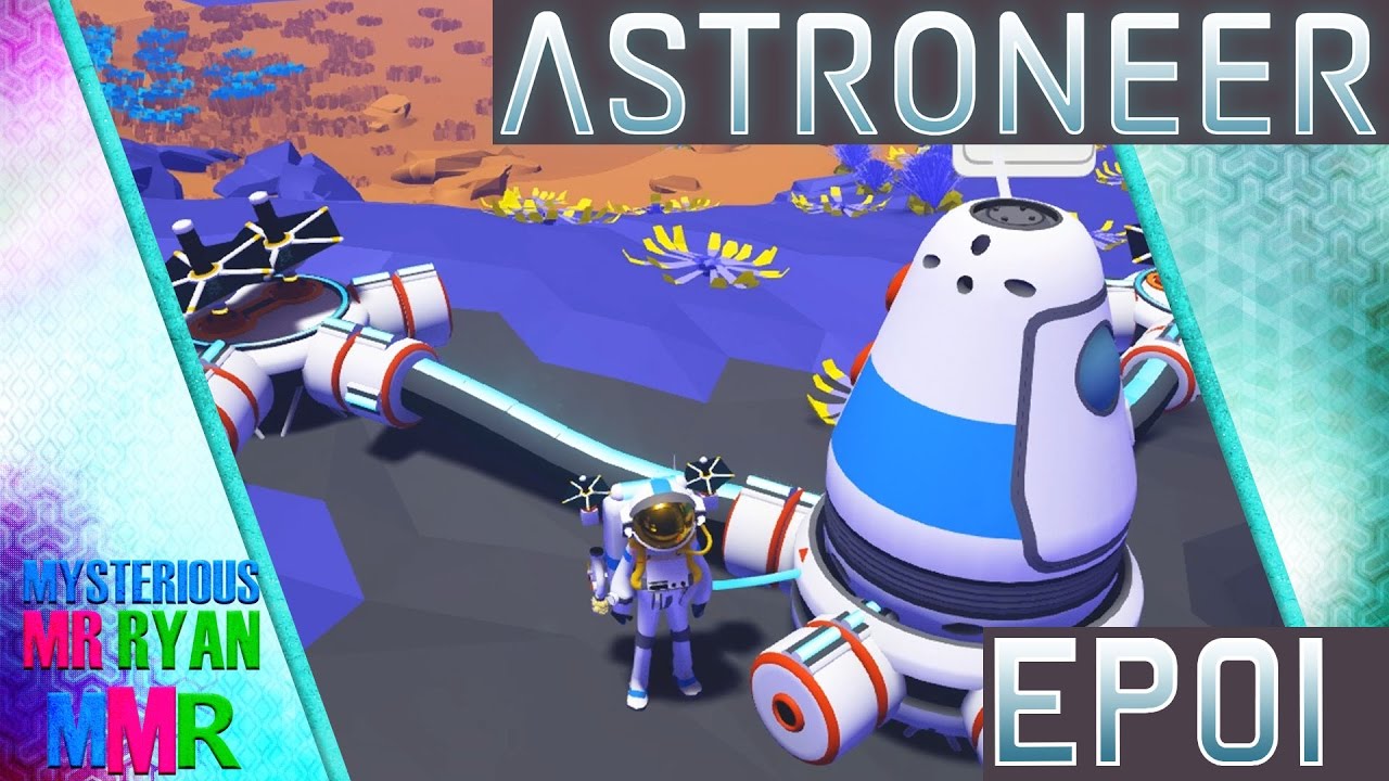 Astroneer - A Whole New World - Ep1