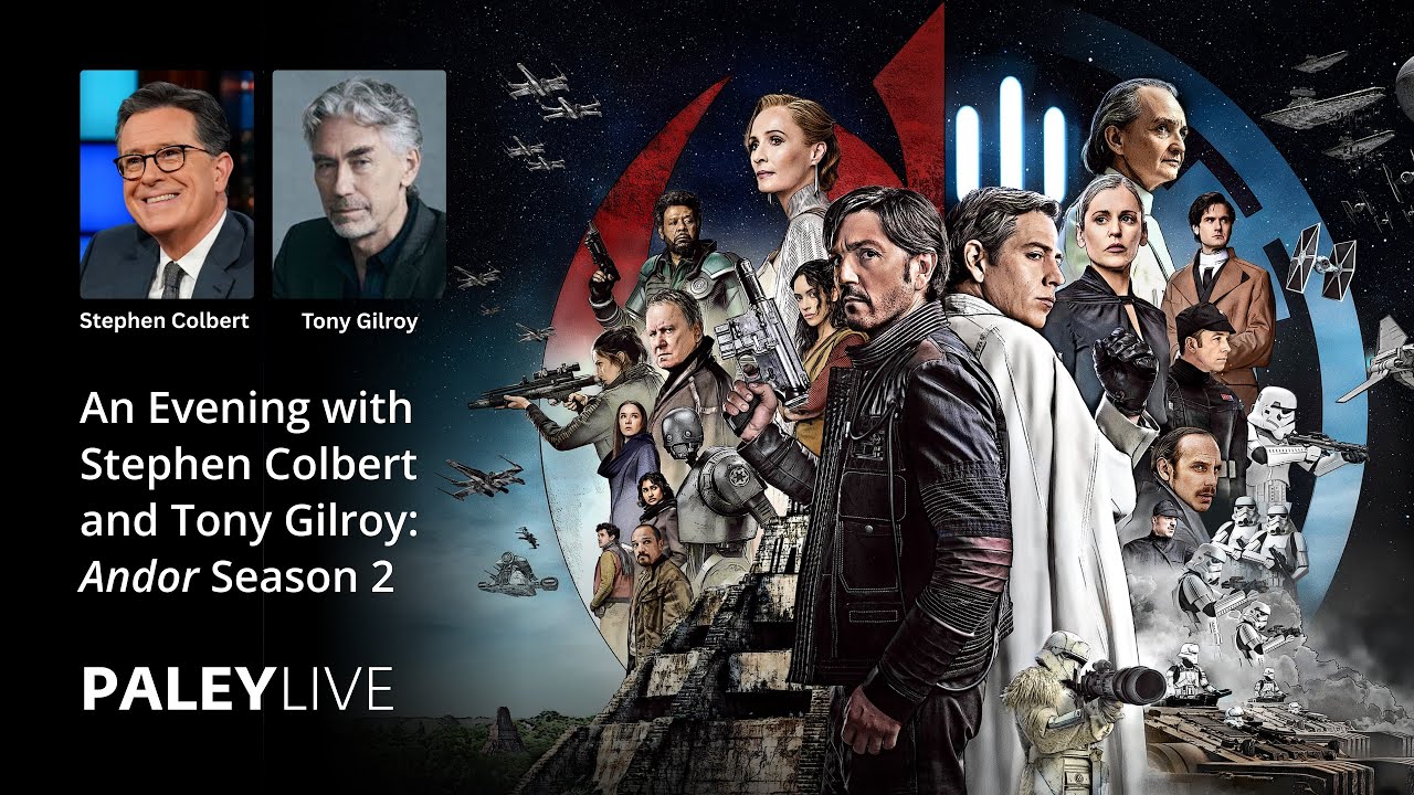 PaleyLive: An Evening with Stephen Colbert and Tony Gilroy: Andor Season Two