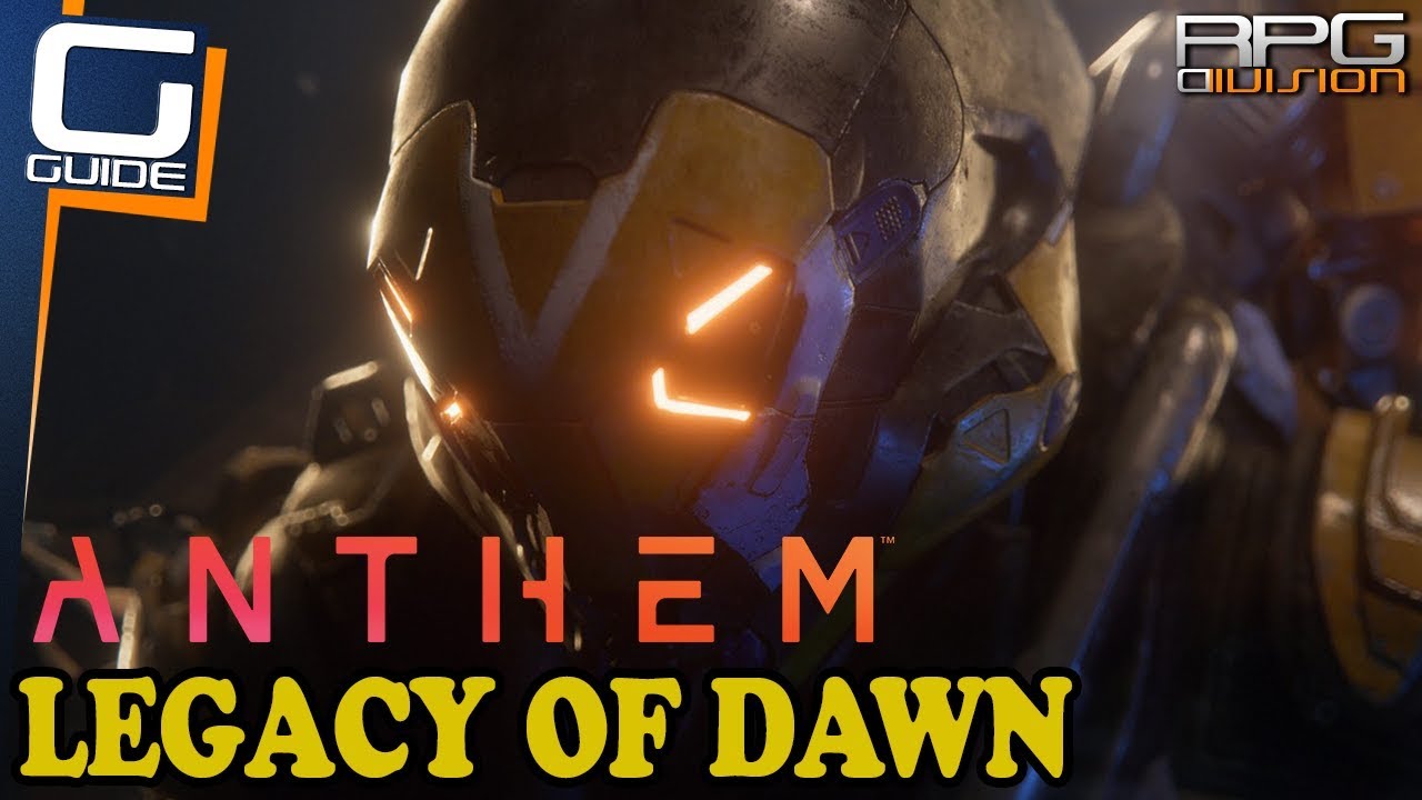 ANTHEM - How to unlock Legendary Legacy of Dawn Edition items
