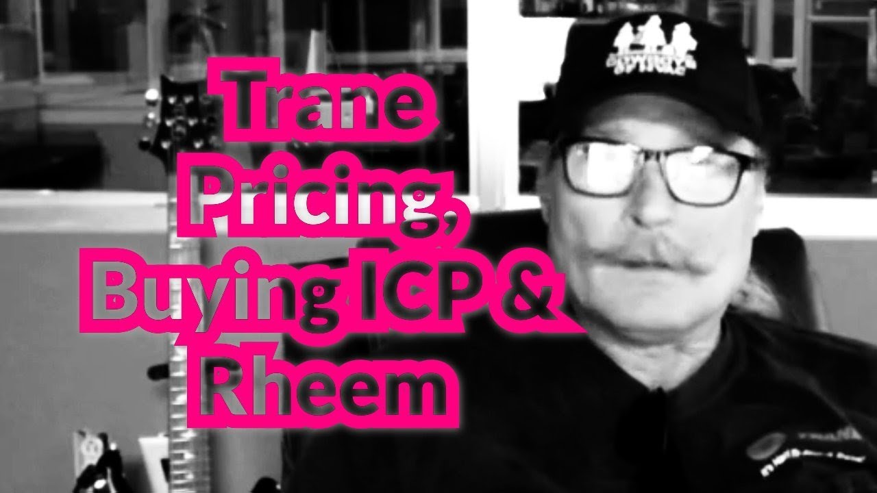 Ted Cook Talks Trane Pricing, ICP, and  Rheem