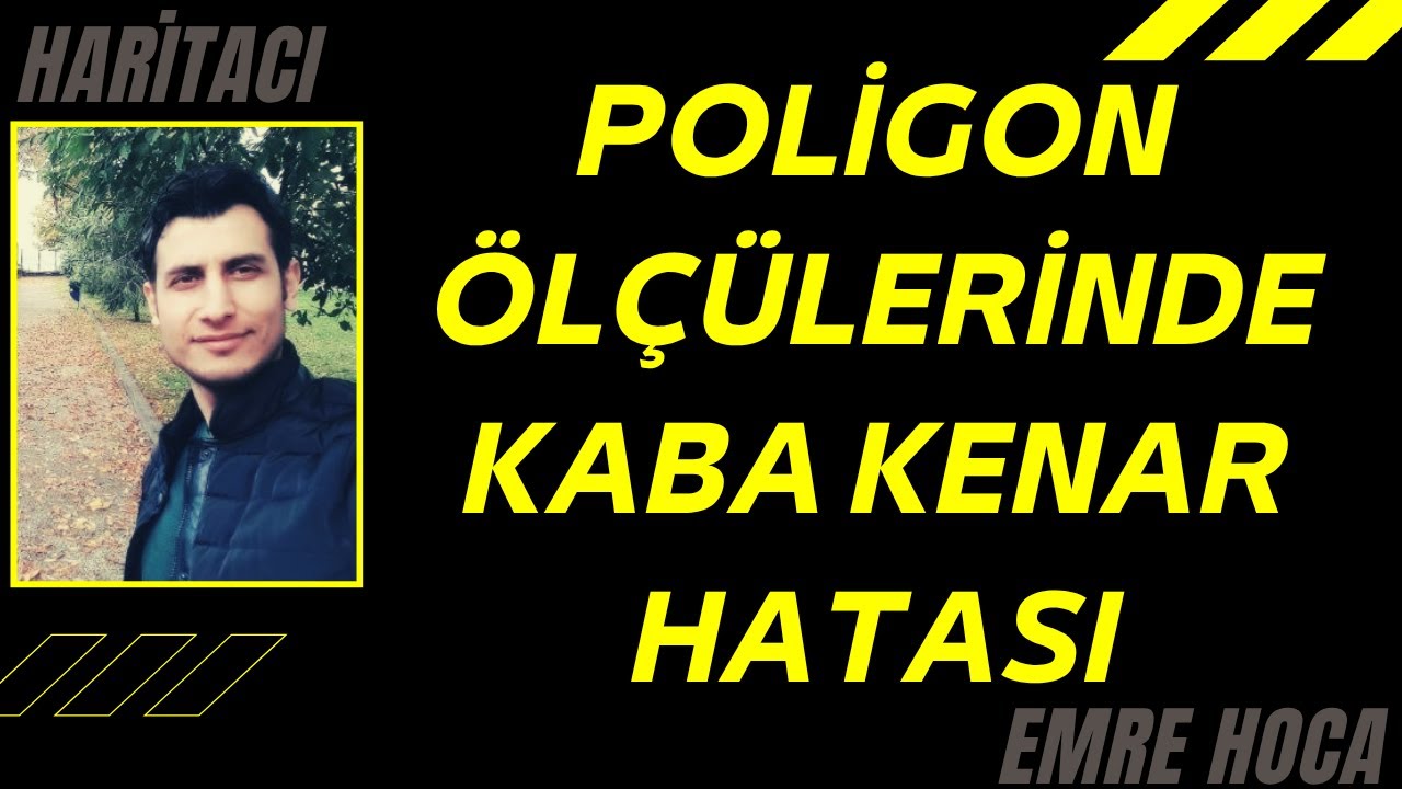 Poligon ölçülerinde kaba kenar hatası