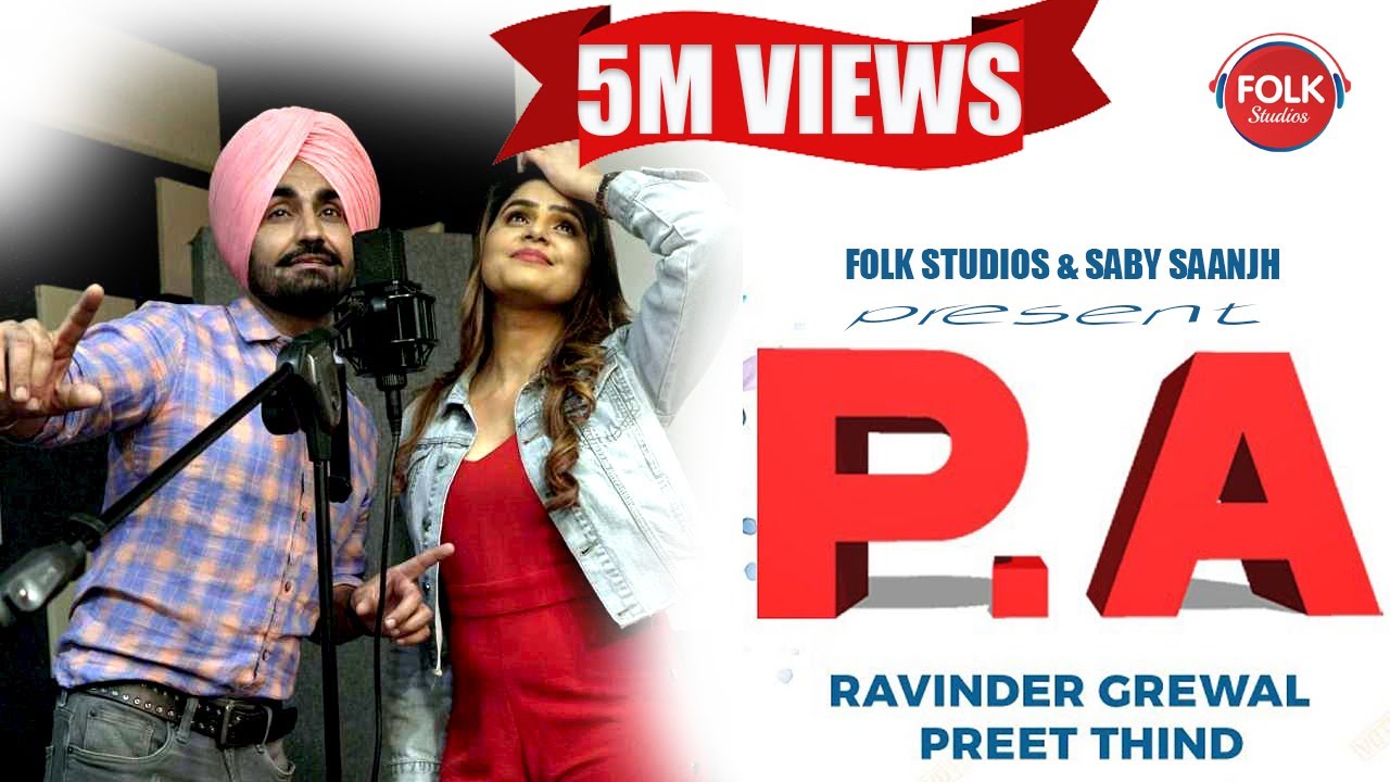 P.A. | Ravinder Grewal ft. Preet Thind | Saby Saanjh | Latest Punjabi Song 2019 | Folk Studios