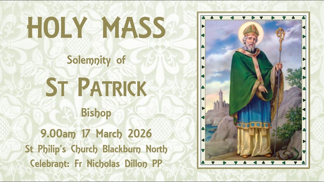 Holy Mass - Solemnity of St Patrick 17 March 2026