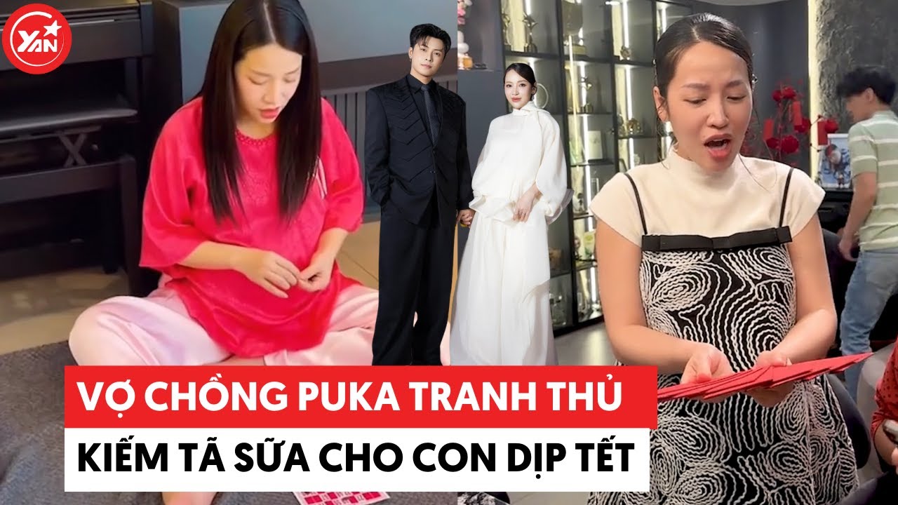 Vợ chồng Puka tranh thủ kiếm tã sữa cho con dịp Tết, lì xì cũng phải tính đường nuôi con