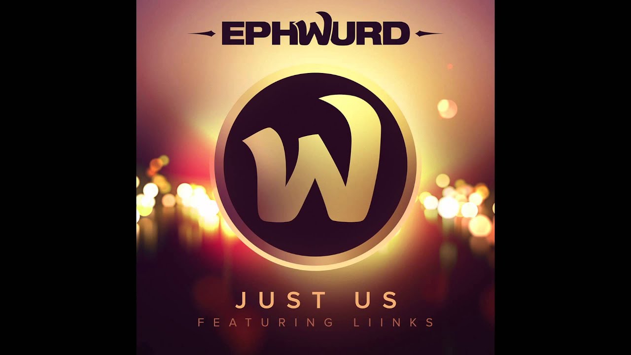 Ephwurd - Just Us feat. Liinks
