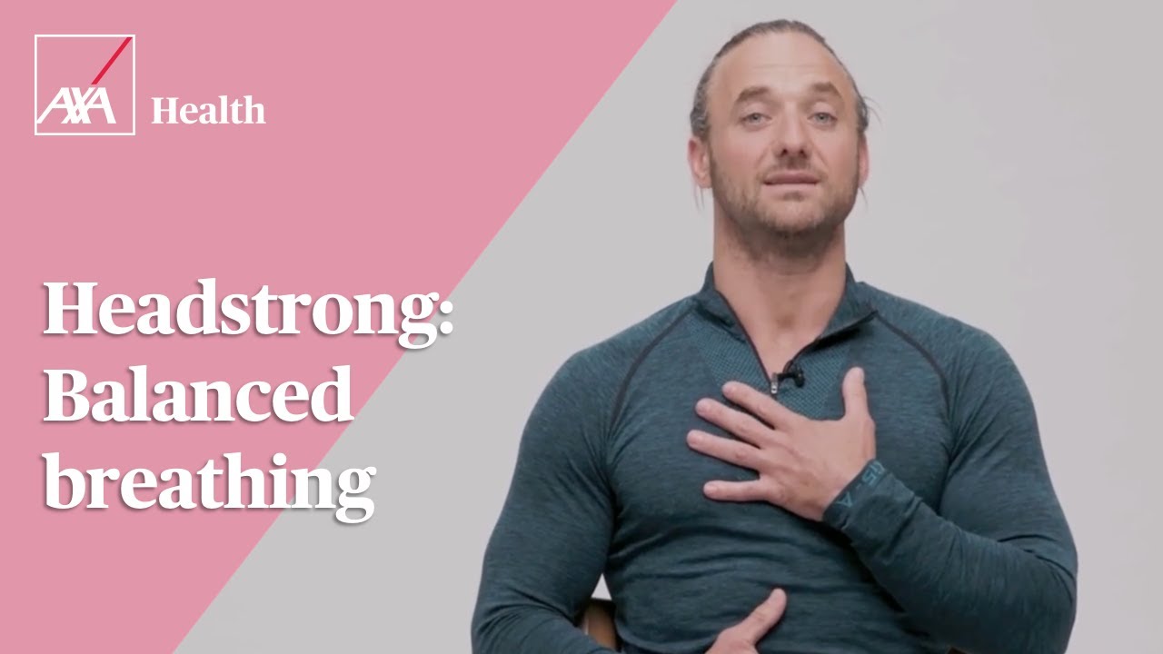 Headstrong | Balanced breathing | AXA Health
