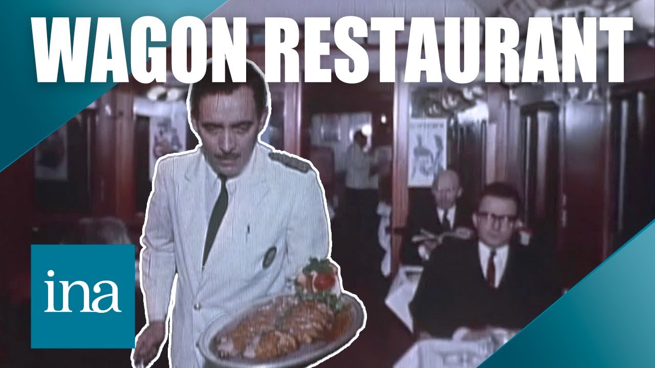 Les wagons-restaurants : la gastronomie et l’élégance à la française sur rails 🍷🚂 | INA Officiel