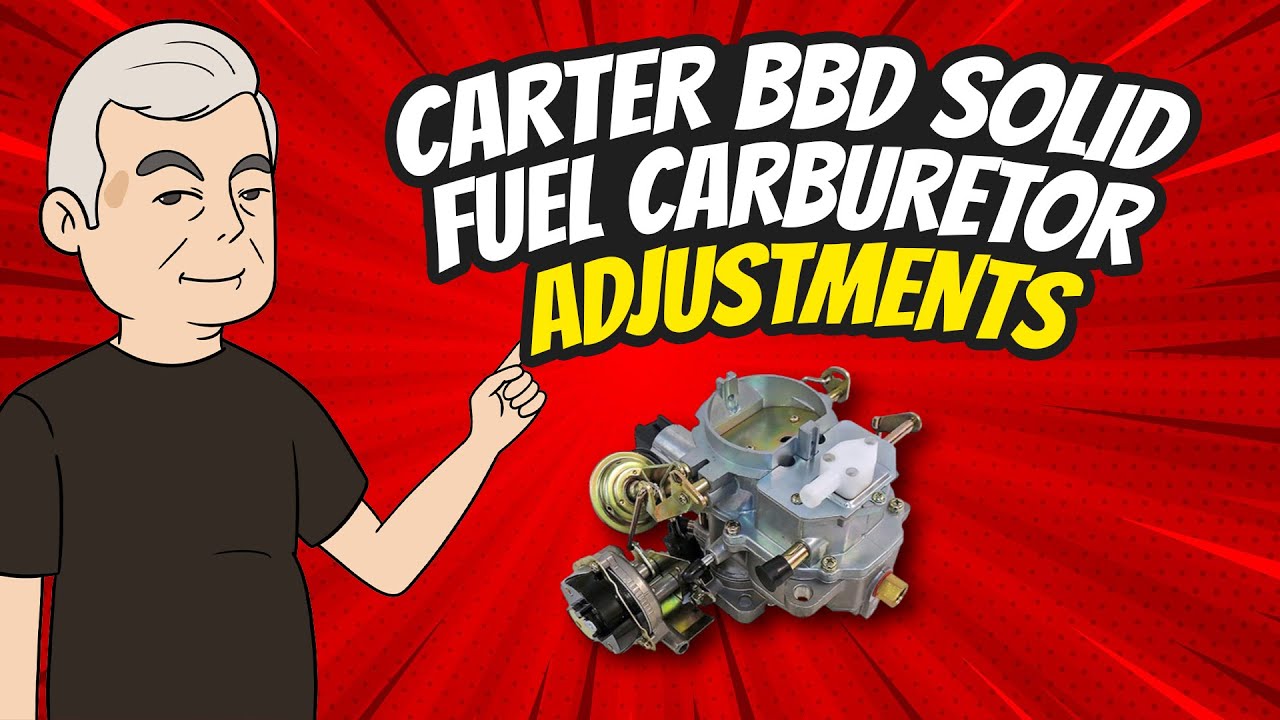 Carter BBD Solid Fuel Carburetor Adjustments