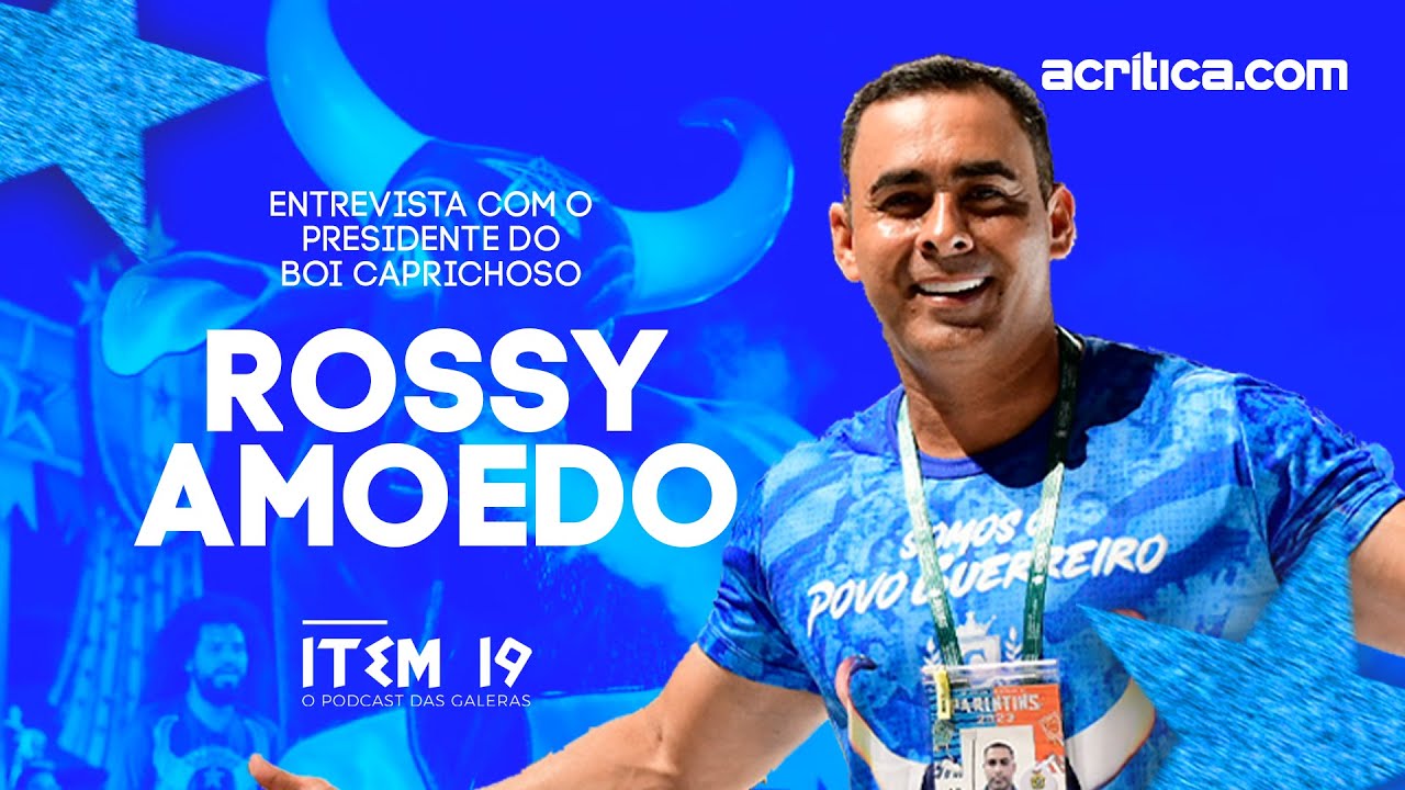 Item 19 - Rossy Amoedo - Presidente do Boi Caprichoso