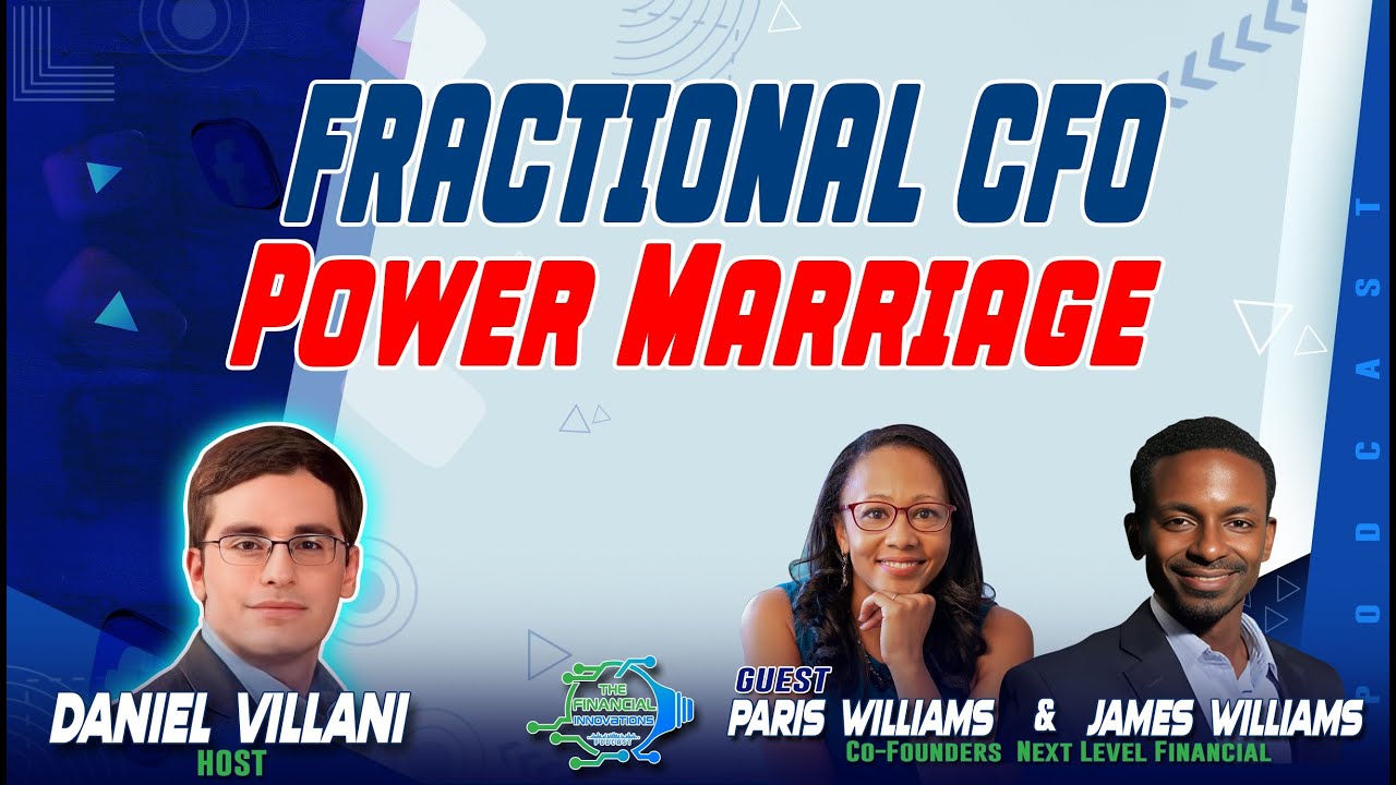 Fractional CFO Power Marriage with Paris and James Williams - Co Founders, Next Level Financial