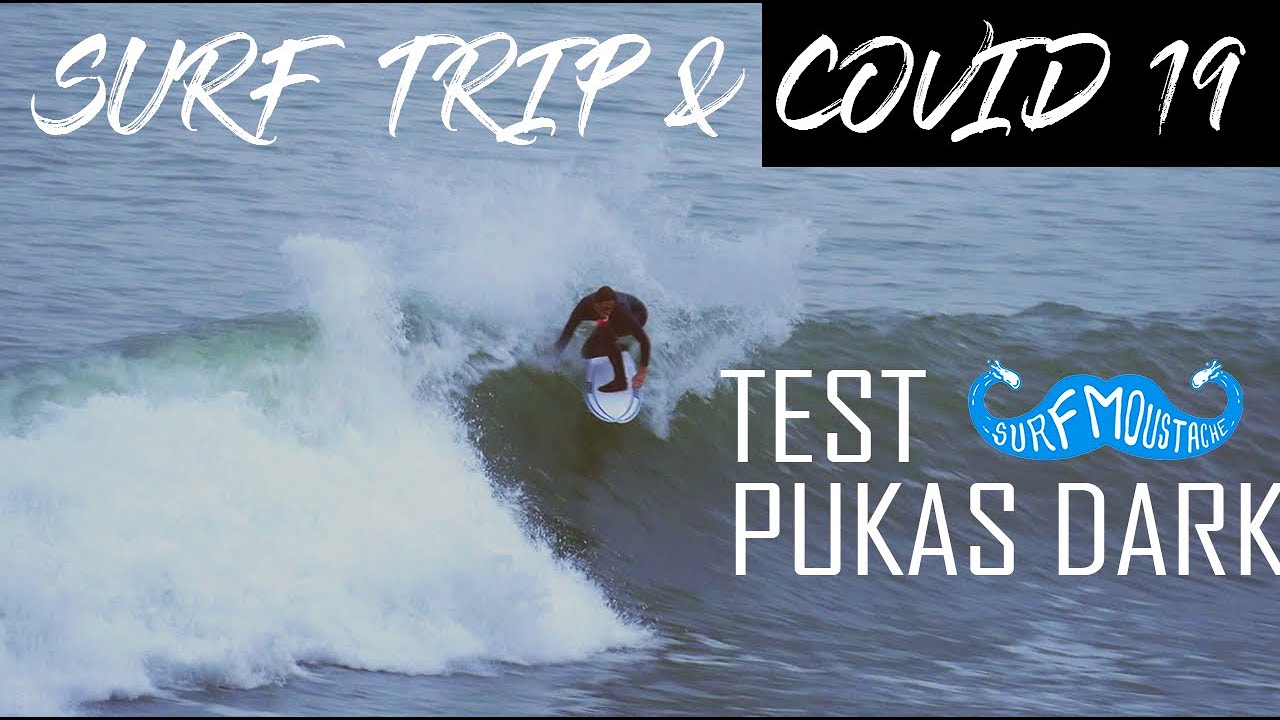 SURF TRIP & COVID 19 : VAGUES PARFAITES - TEST PUKAS DARK (English Subtitles)
