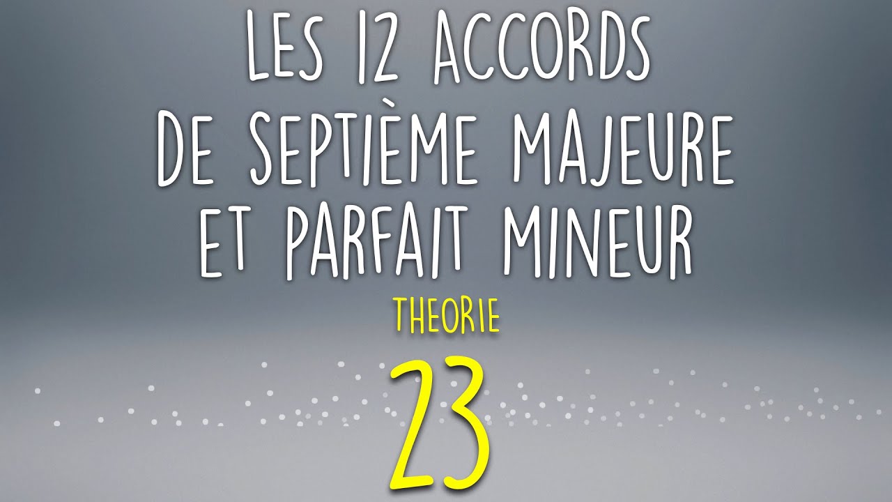 Les 12 accords de septième majeure et parfait mineur - Meludia #23