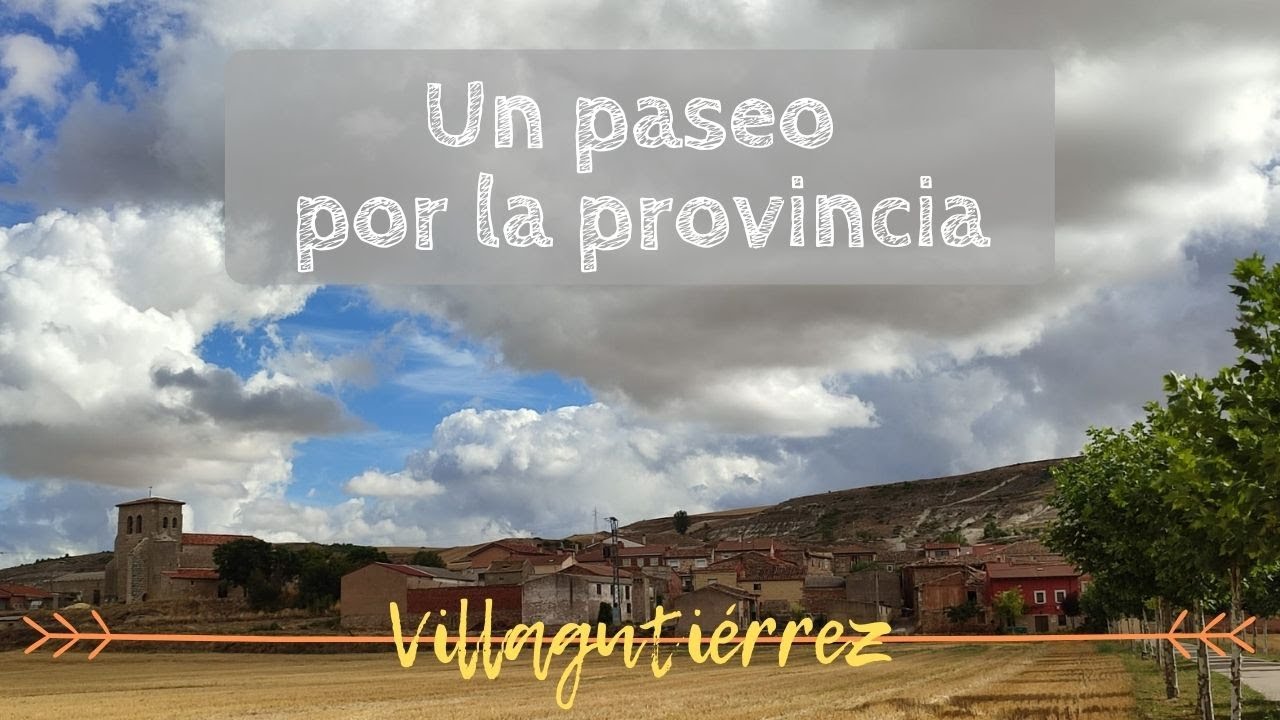 UN PASEO POR LA PROVINCIA | Villagutiérrez