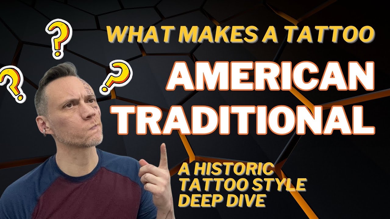 American Traditional Tattoo Style From A Historical Perspective - What Makes A Tattoo Traditional?