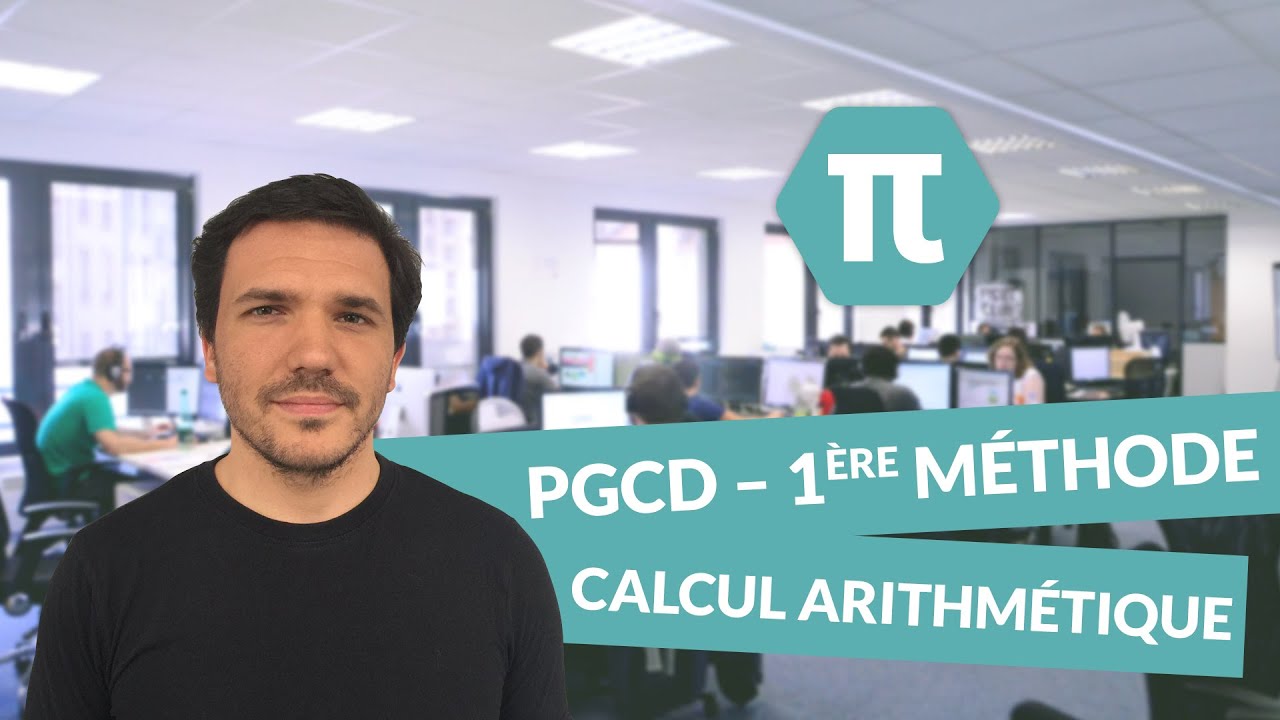 Calcul du PGCD – 1ère méthode – Arithmétique – Mathématiques - 3ème