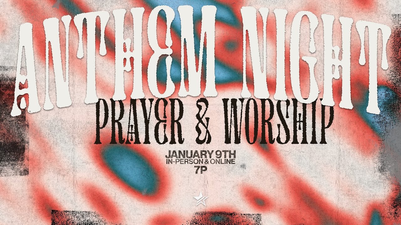 Anthem Night | January 9, 2026 | Anthem Church