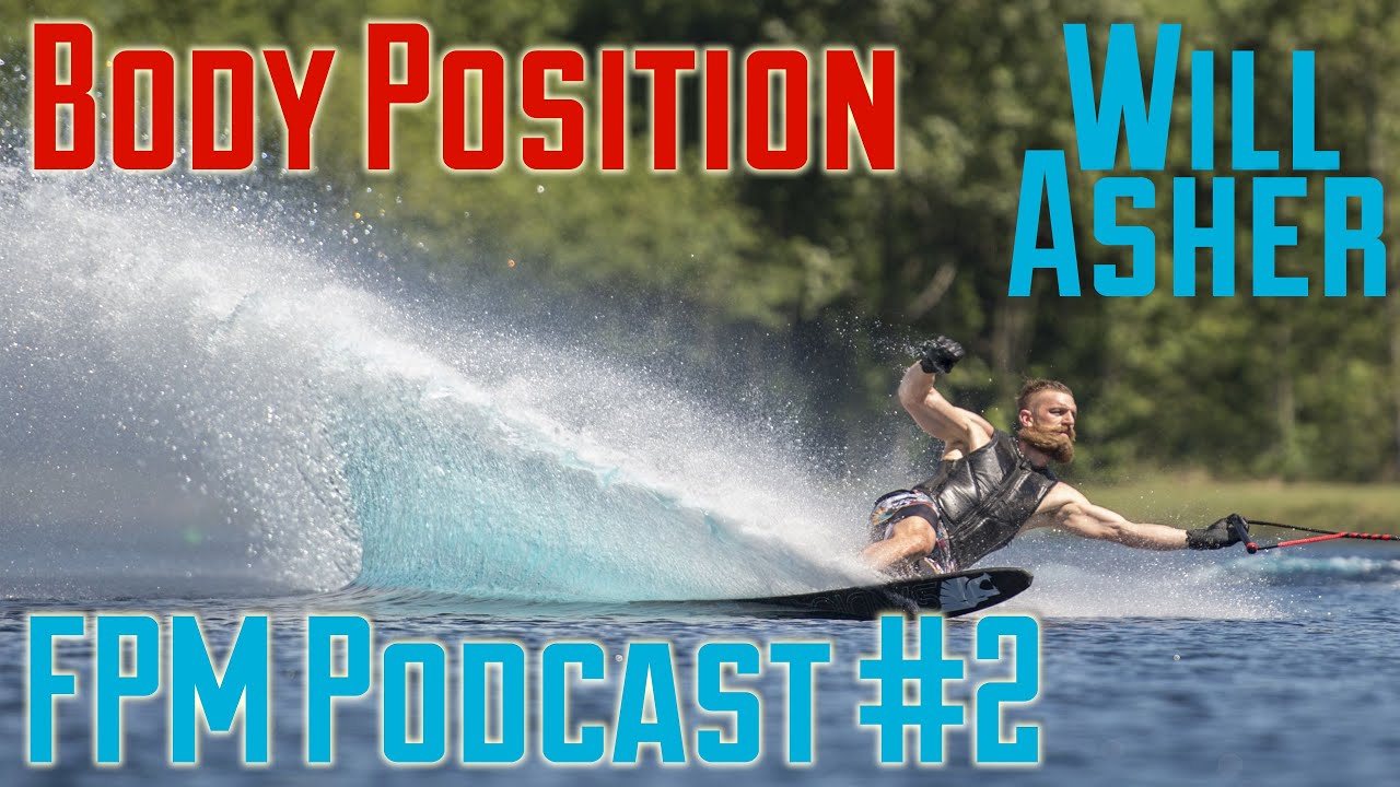FPM Podcast #2: Will Asher - Body Position