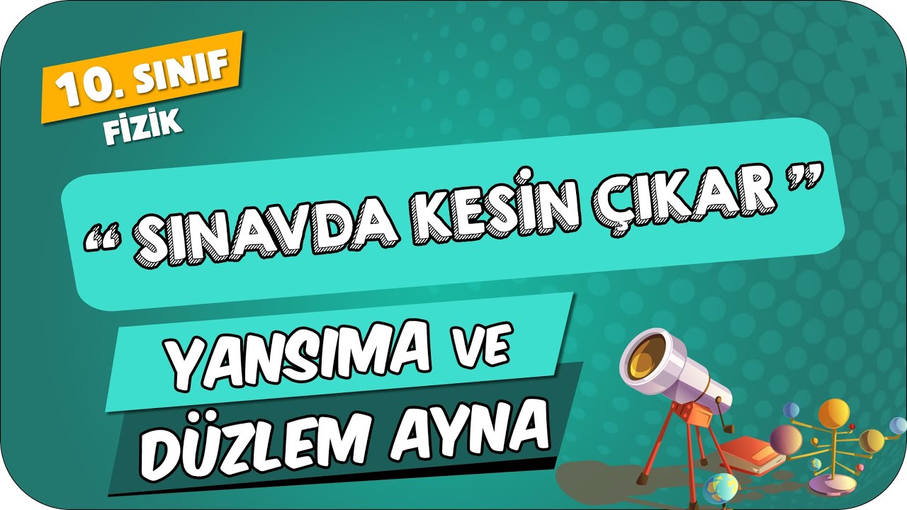 Yansıma ve Düzlem Ayna | 10.Sınıf Fizik #2024