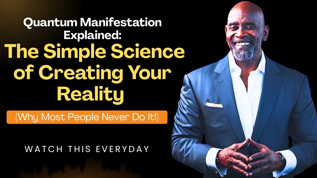 Quantum Manifestation Explained: The Simple Science of Creating Your Reality