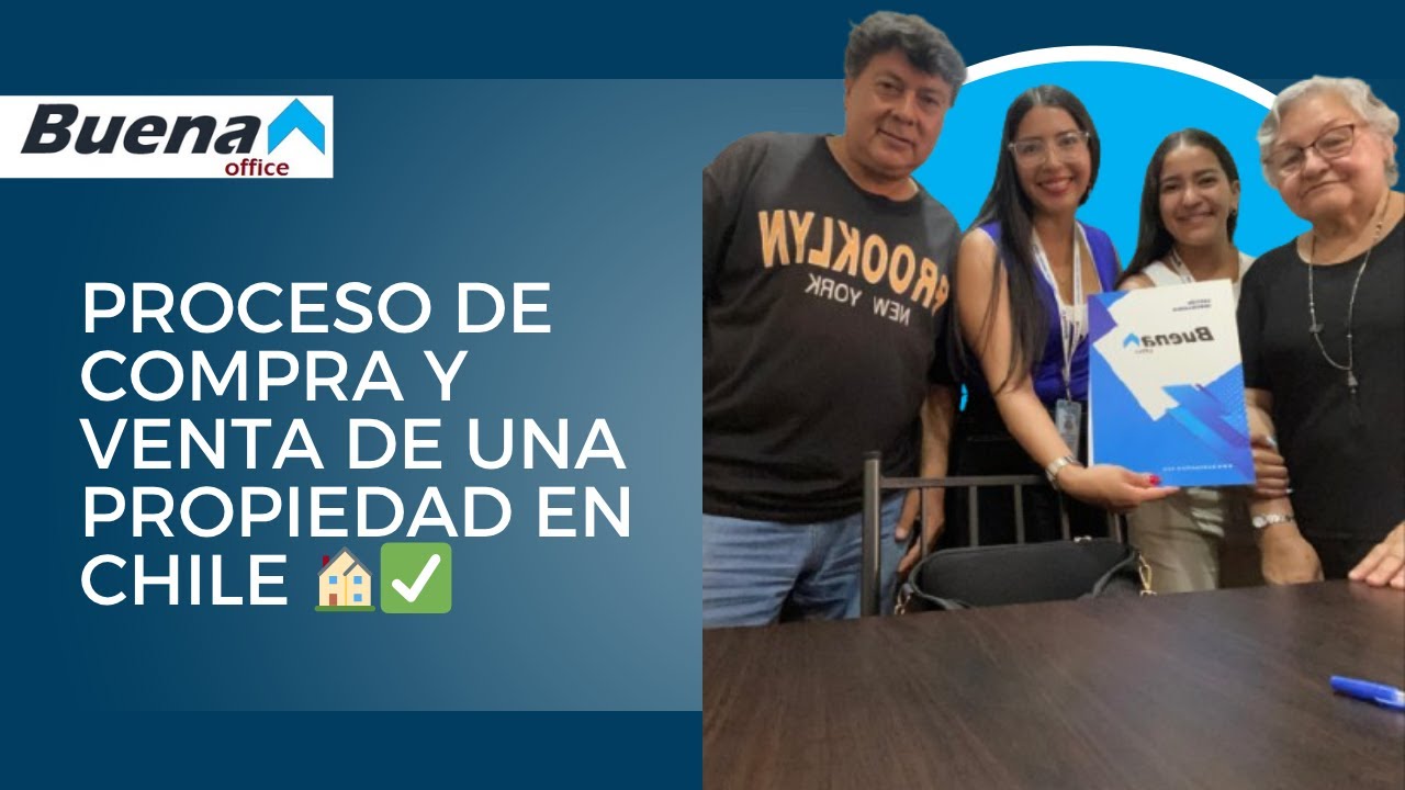 Proceso de compra y venta de una propiedad en Chile, Todo lo que debes saber ✅🏡