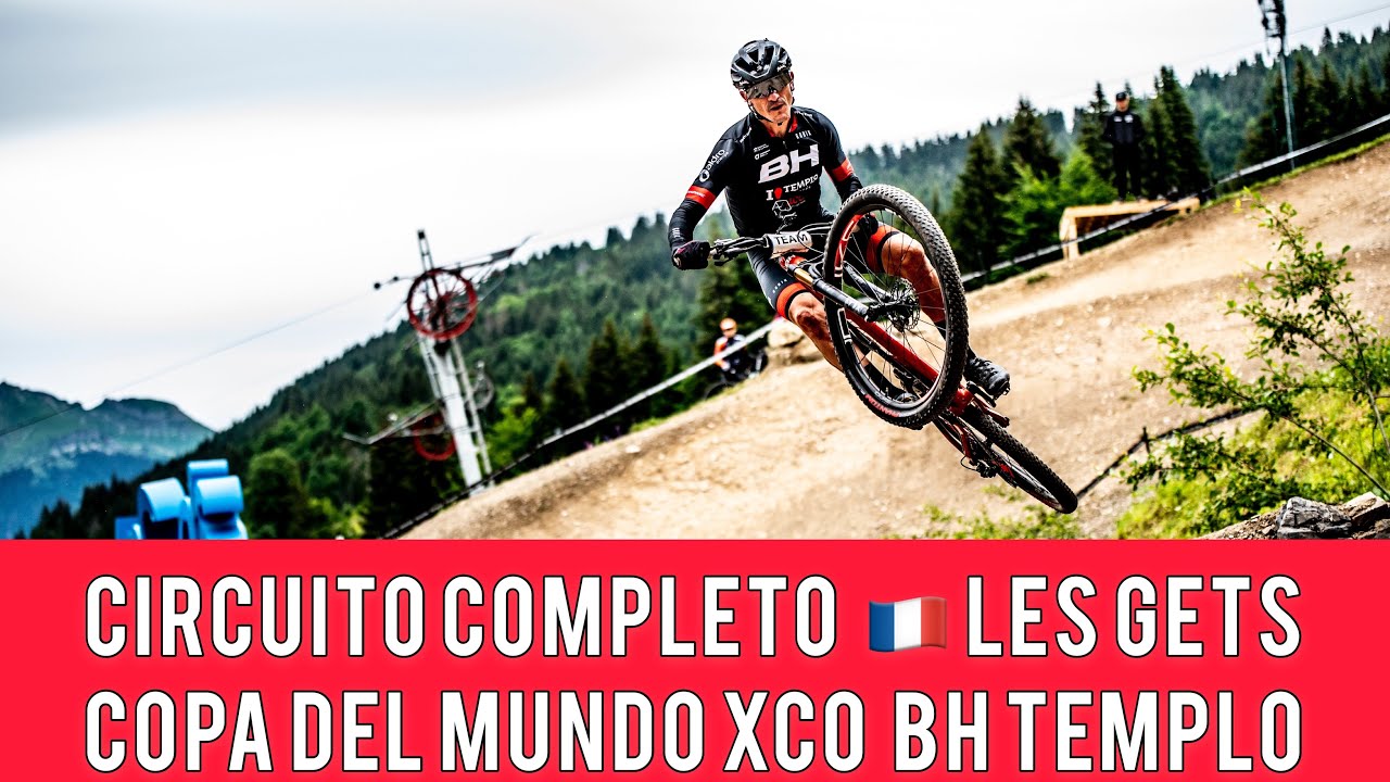 CIRCUITO COMPLETO 🇫🇷 LES GETS 2021- BH TEMPLO CAFÉS - WORLD CUP XCO