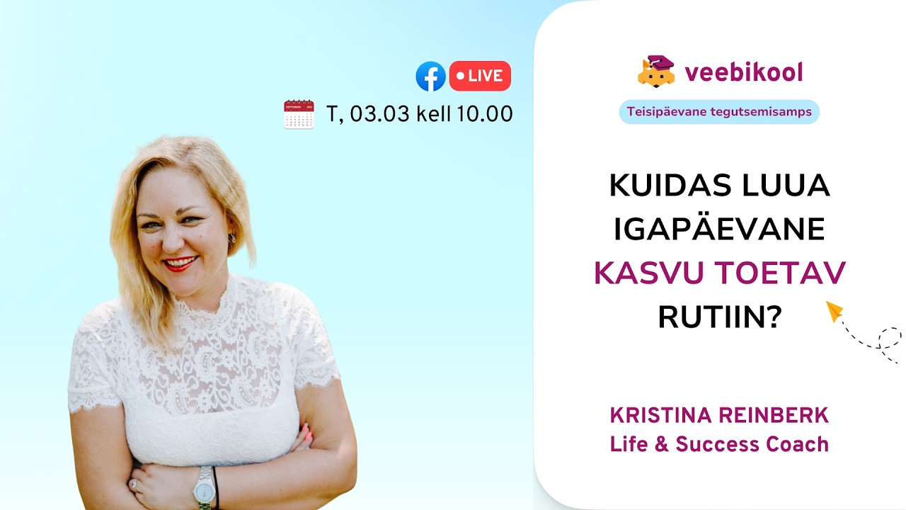 Tegutsemisamps: Kuidas luua igapäevane kasvu toetav rutiin? Kristina Reinberk