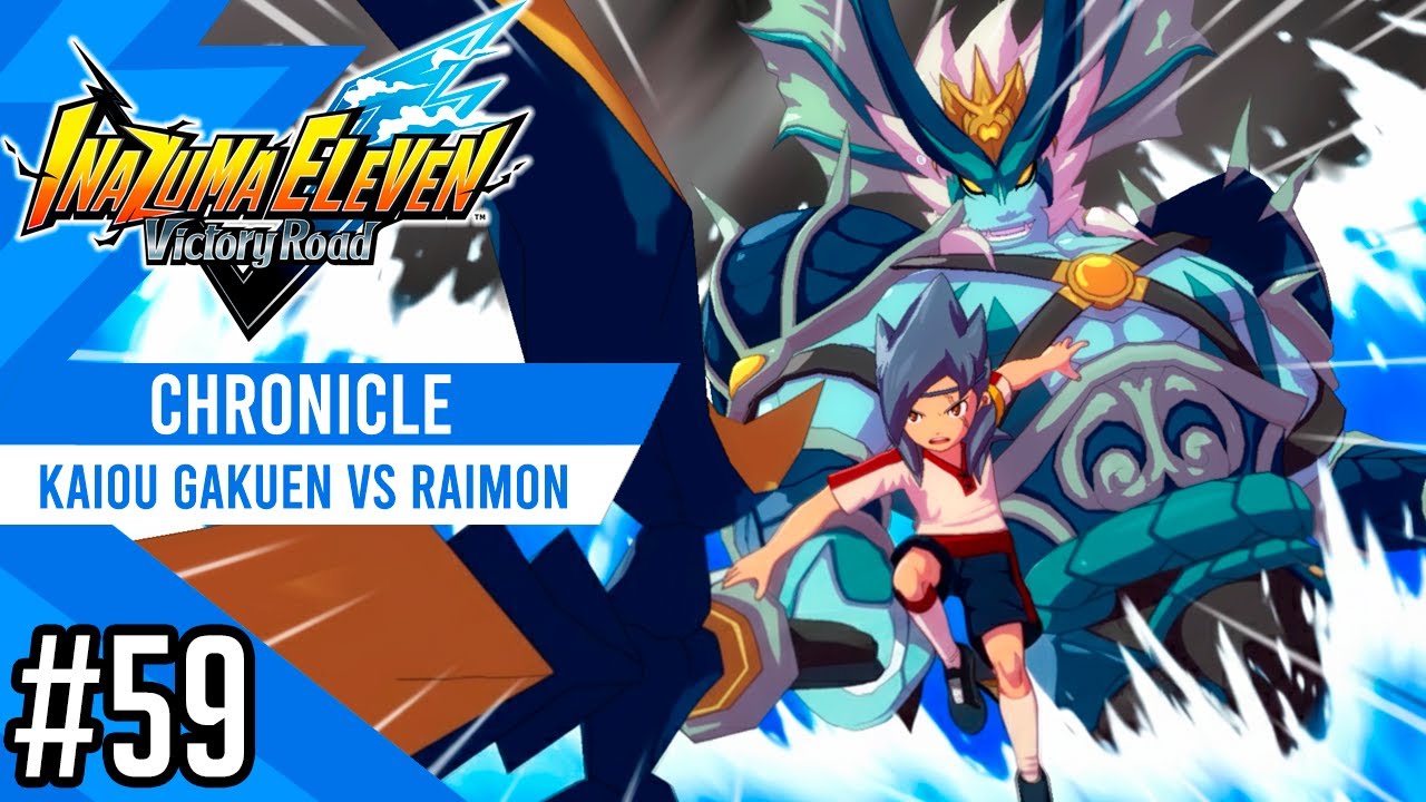Kaiou Gakuen vs Shinsei Raimon | Chronicle #59 | Inazuma eleven Victory Road