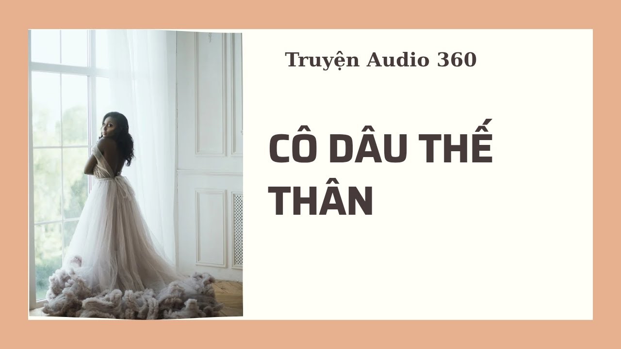 Truyện Audio 360- Cô dâu thế thân