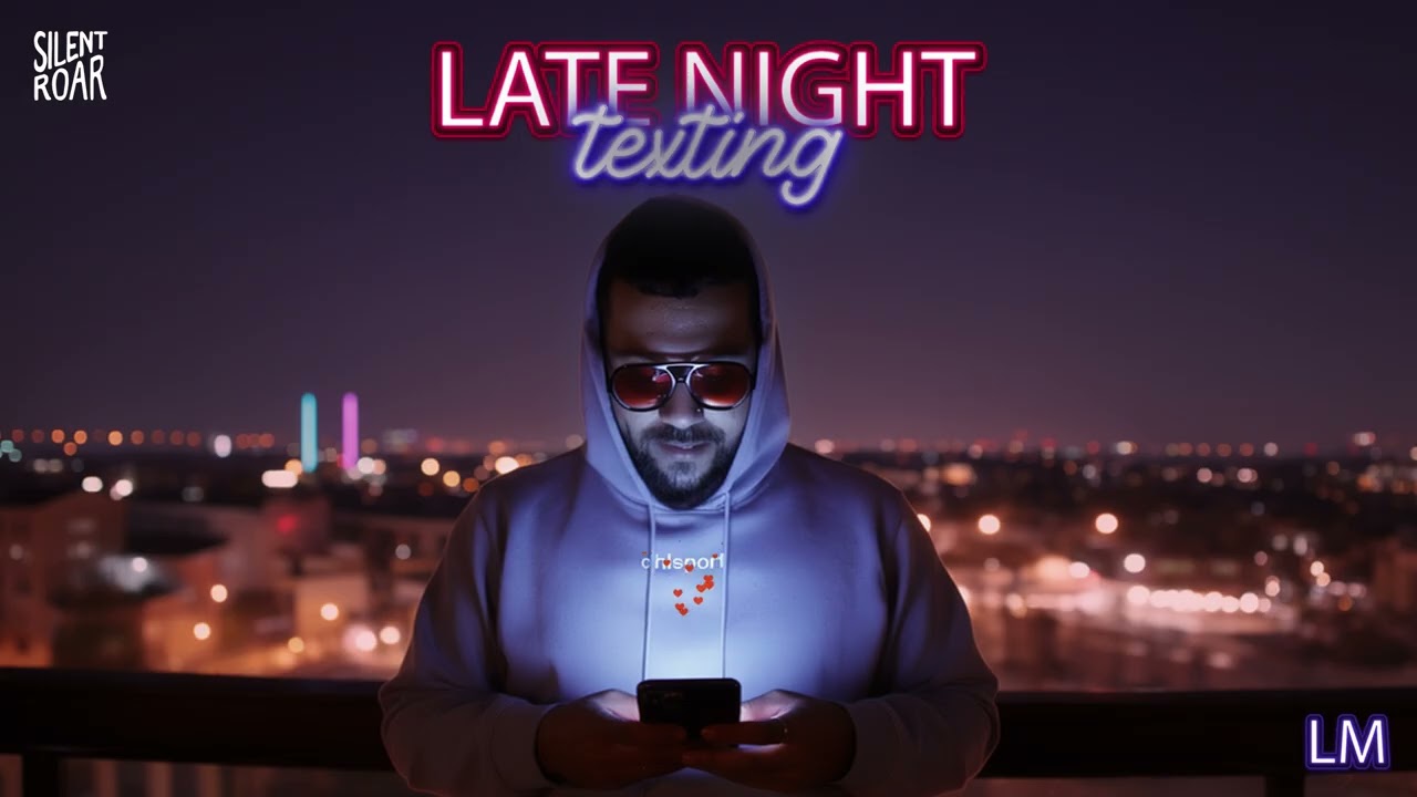 Late Night Texting &ndash; LM | Visualizer