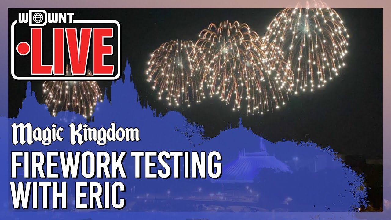 🔴LIVE Magic Kingdom Fireworks Testing with Eric