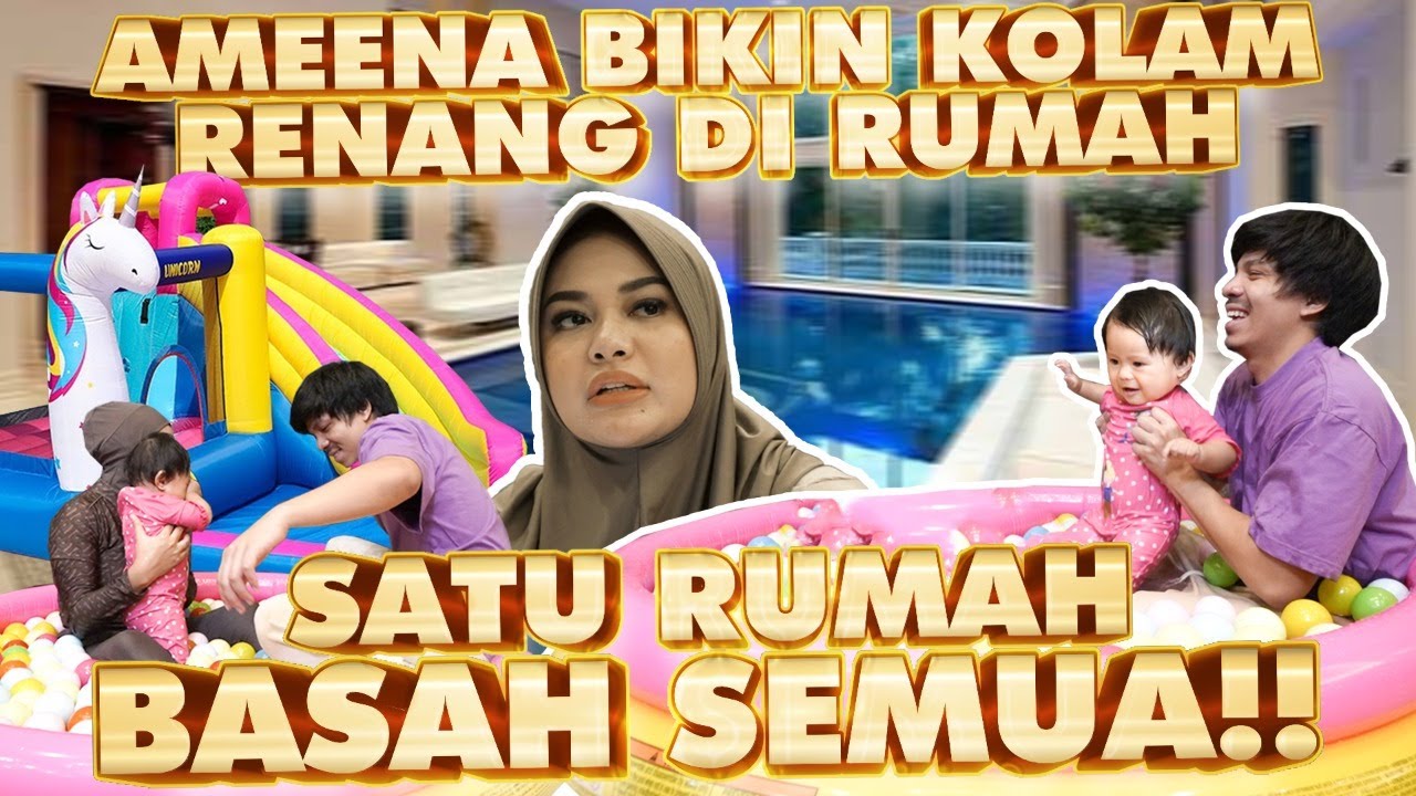 AUREL SHOCK!! ATTA BIKIN KOLAM RENANG DI TENGAH RUMAH!! BASAH SEMUA!