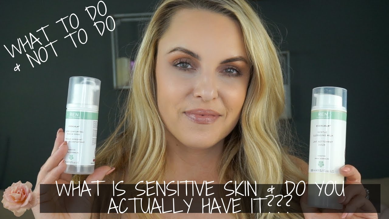 What is SENSITIVE Skin? Do You Really Have It? || DO's & DON'TS