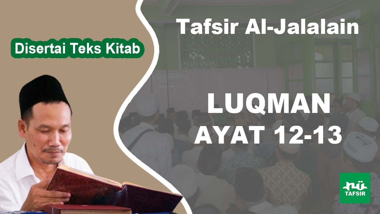 Ngaji Tafsir Al-Jalalain # Luqman # Ayat 12-13 # Disertai Teks Kitab | Gus Baha Terbaru