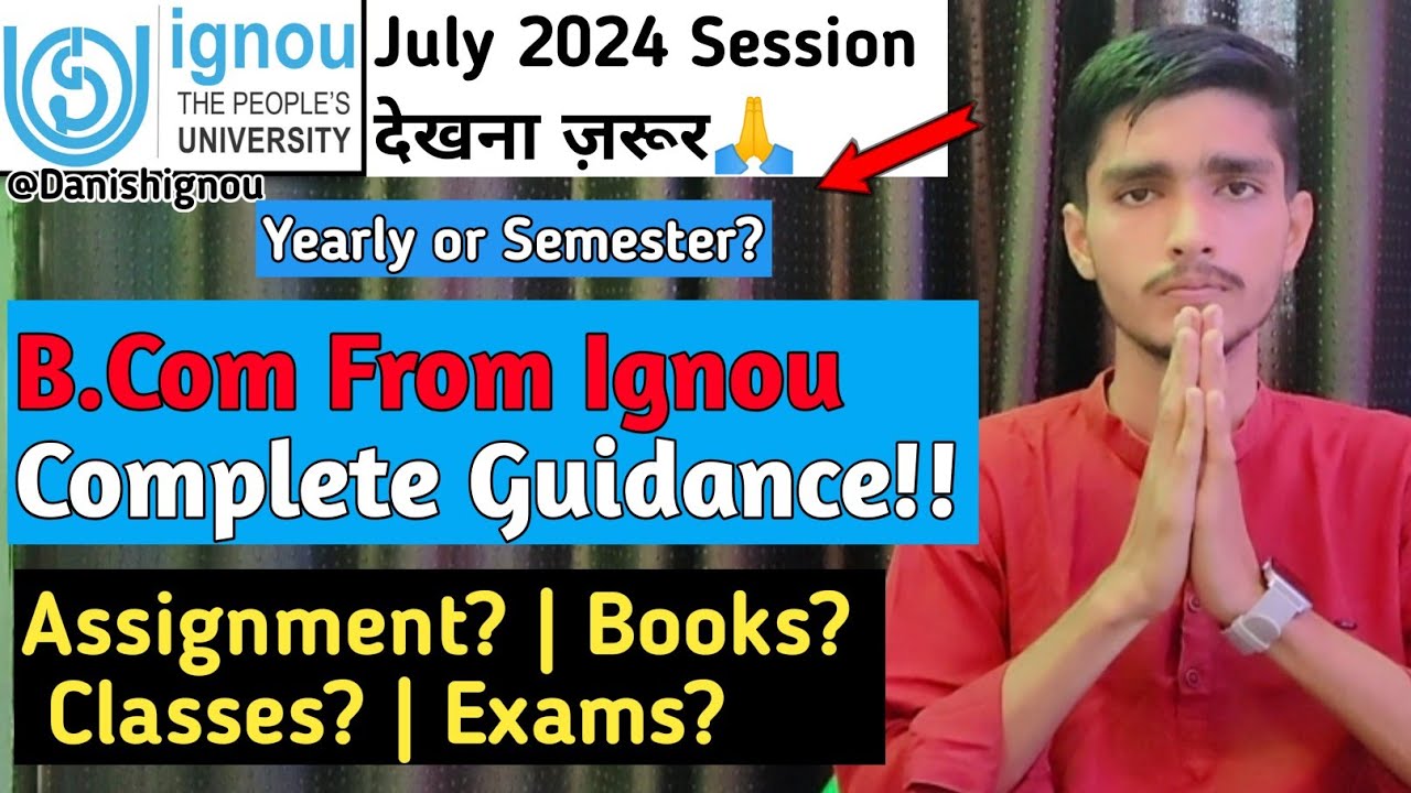 Bcom From Ignou July 2024 Session Complete Guide |Ignou July 2024 Bcom Books Exam Assignment Classes