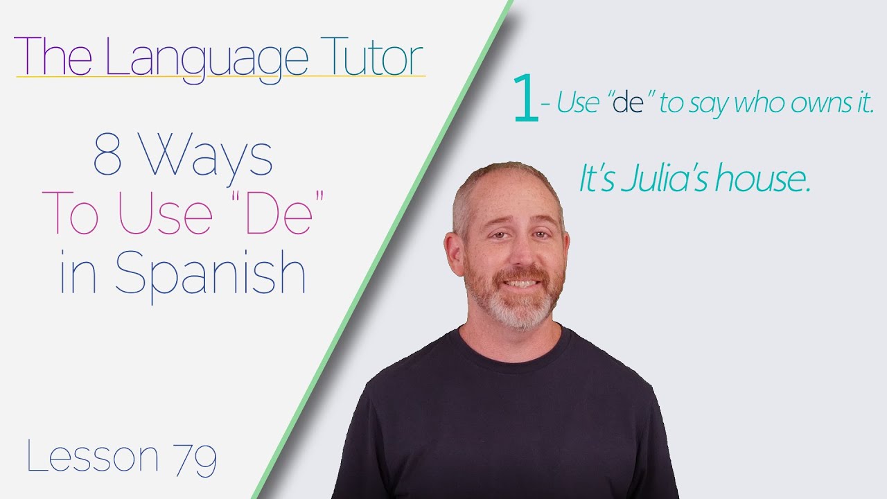 Using De in Spanish | The Language Tutor *Lesson 79*
