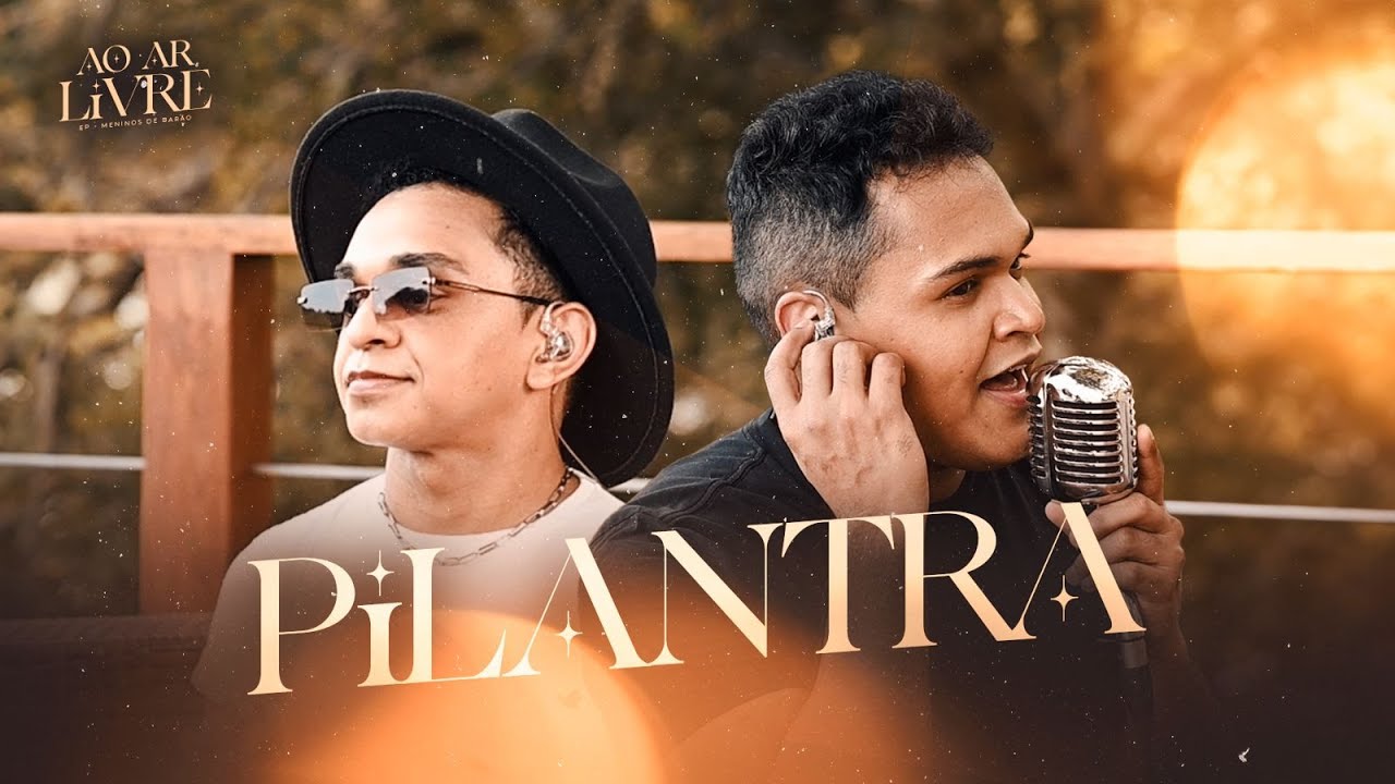 PILANTRA ( OS MENINOS DE BARÃO - EP AO AR LIVRE )