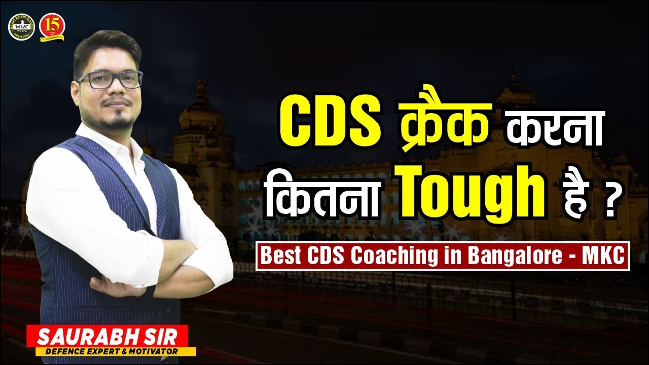 Best CDS Coaching in Bangalore | Top CDS Coaching in Mysore | Best CDS Coaching in Bengaluru &ndash; MKC