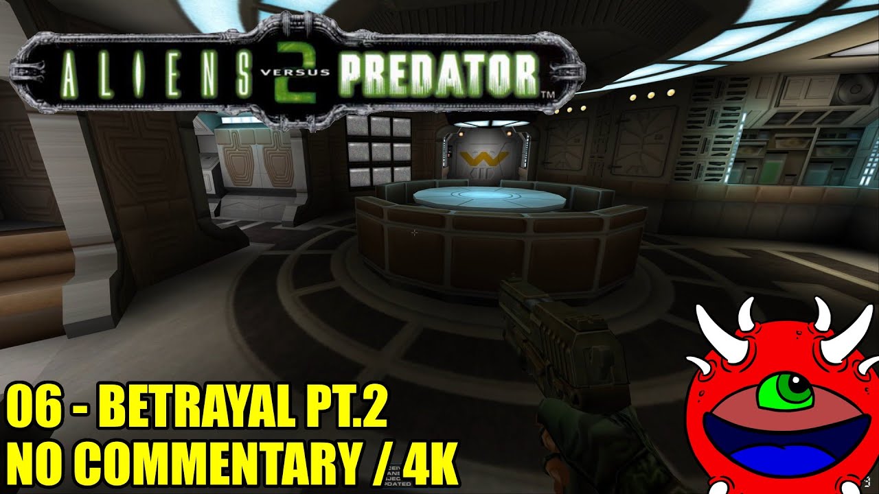 Aliens VS Predator 2 Gameplay - 06 Betrayal Pt.2 - 4K No Commentary